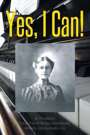 Yes, I Can! de Kiki Swanson