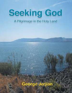 Seeking God de George Jerjian