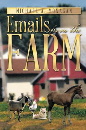 Emails from the Farm de Michael A. Monagan