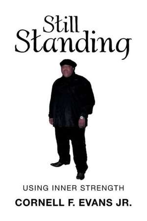 Still Standing de Cornell F. Evans Jr