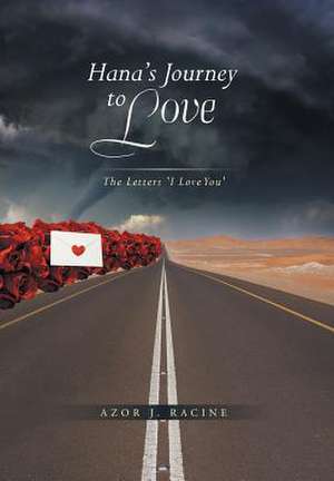 Hana's Journey to Love de Azor Joswalette