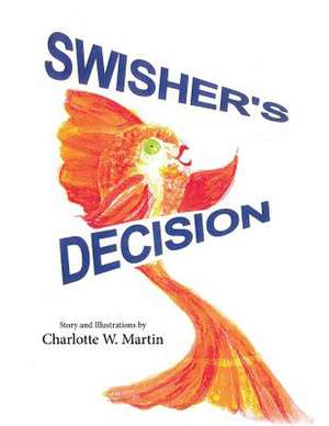 Swisher's Decision de Charlotte W. Martin