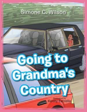 Going to Grandma's Country de Simone C. Wilson