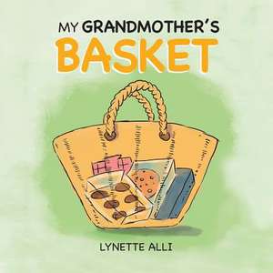 My Grandmother's Basket de Lynette Alli