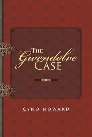 The Gwendolve Case de Cyno Noward