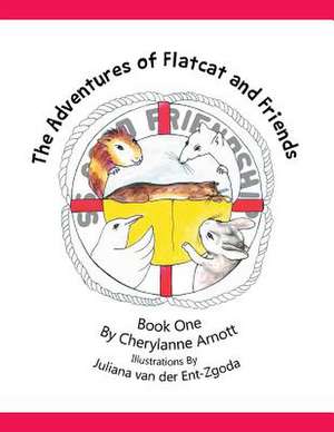 The Adventures of Flatcat and Friends de Cherylanne Arnott