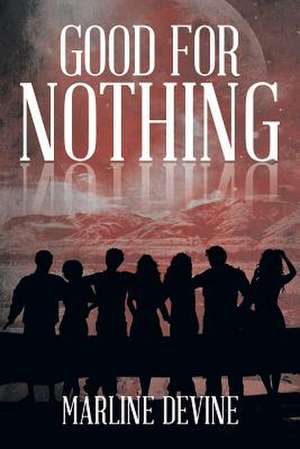 Good for Nothing de Marline Devine