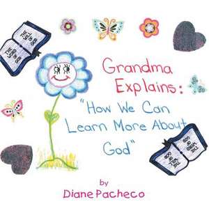 Grand Ma Explains de Diane Pacheco