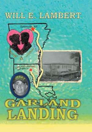 Garland Landing de Will E. Lambert