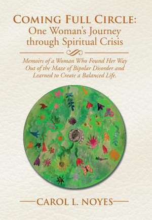 Coming Full Circle de Noyes, Carol L.