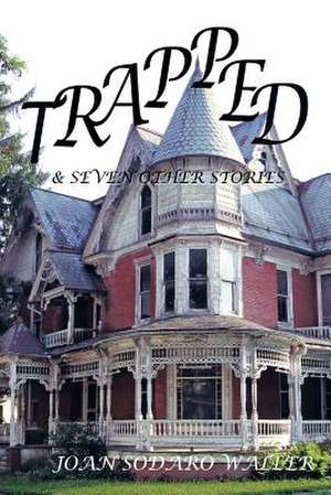 Trapped! de Joan Sodaro Waller