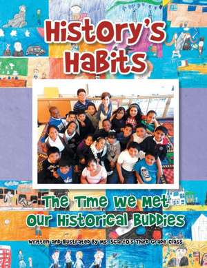 History's Habits the Time We Met Our Historical Buddies de Toluca Scarfo