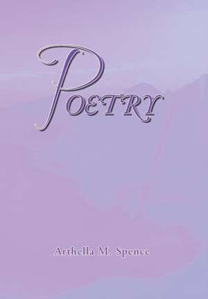 Poetry de Arthella M. Spence