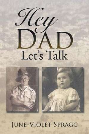 Hey Dad------Let's Talk de June-Violet Spragg