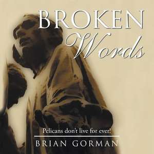 Broken Words de Brian Gorman