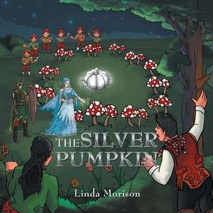 The Silver Pumpkin de Linda Morison