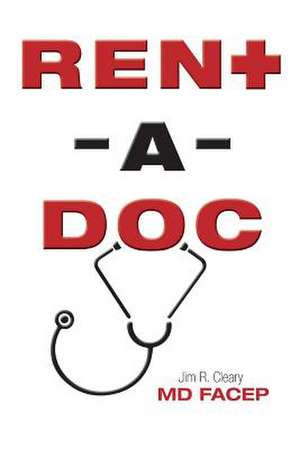 Rent-A-Doc de Jim Cleary MD Facep