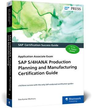 SAP S/4hana Production Planning and Manufacturing Certification Guide de Siva Kumar Mutnuru