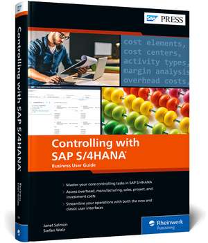 Controlling with SAP S/4HANA: Business User Guide de Janet Salmon