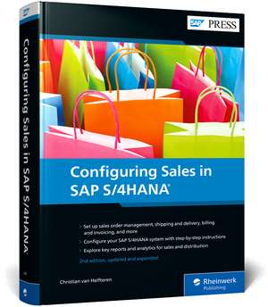 Configuring Sales in SAP S/4HANA de Christian van Helfteren