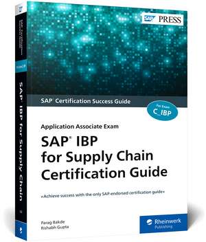 SAP IBP for Supply Chain Certification Guide de Parag Bakde