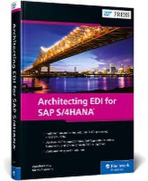 Architecting EDI for SAP S/4HANA de Agasthuri Doss