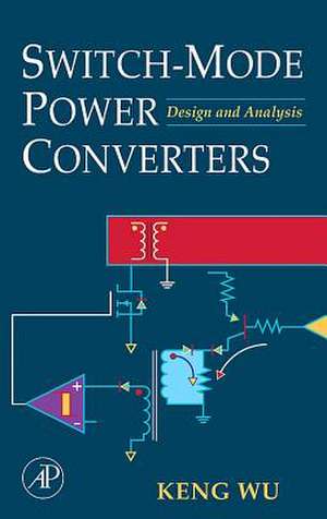 Switch-Mode Power Converters de Keng C Wu