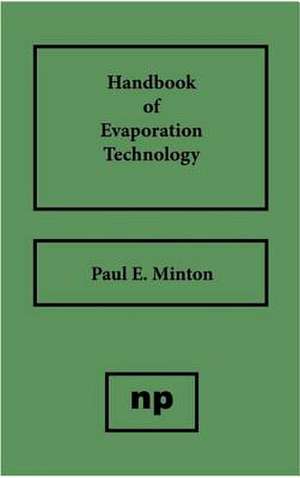 Handbook of Evaporation Technology de Paul E. Minton