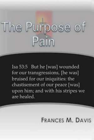 The Purpose of Pain de Frances M. Davis