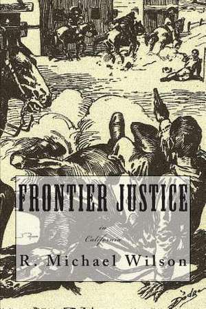 Frontier Justice de R. Michael Wilson