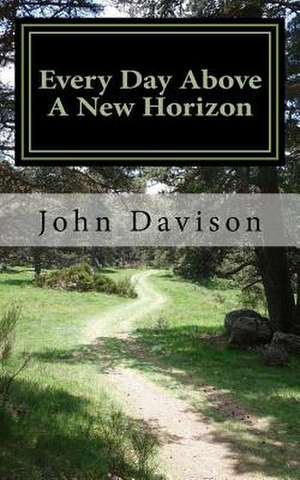 Every Day Above a New Horizon de John Davison