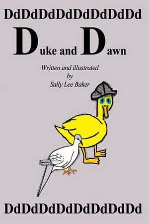 Duke and Dawn de Sally Lee Baker