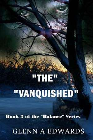 The Vanquished de Glenn A. Edwards