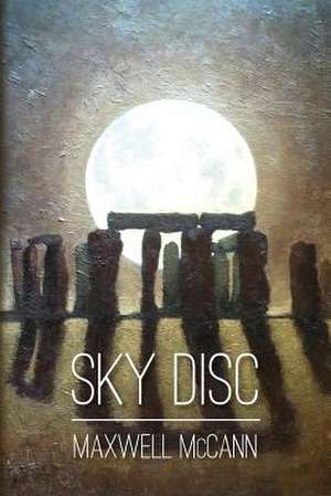 Sky Disc de Maxwell McCann