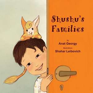 Shushu's Families de Anat Georgy