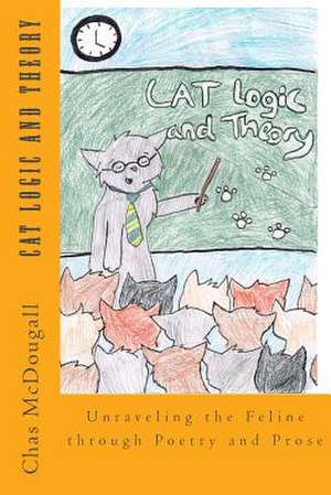 Cat Logic and Theory de Chas McDougall