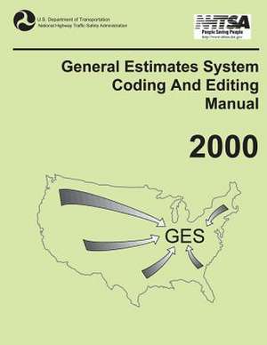 General Estimates System Coding and Editing Manual de U. S. Department of Transportation