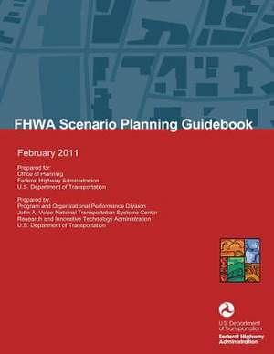 Fhwa Scenario Planning Guidebook de U. S. Department of Transportation