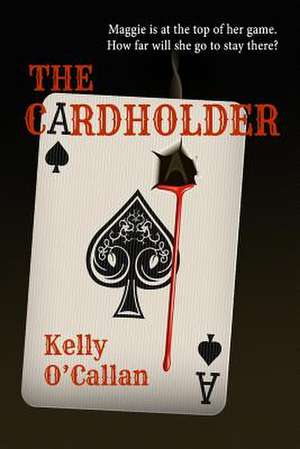 The Cardholder de Kelly O'Callan