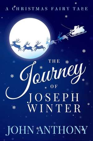 The Journey of Joseph Winter de John Anthony