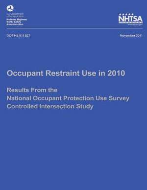 Occupant Restraint Use in 2010 de Timothy M. Pickrell