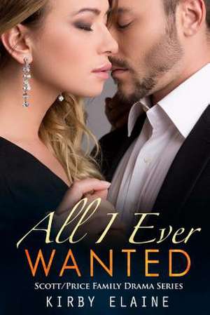 All I Ever Wanted de Kirby Elaine