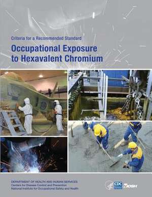 Occupational Exposure to Hexavalent Chromium de Department of Health and Human Services