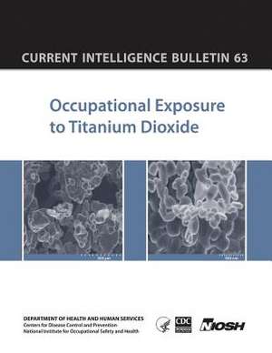 Occupational Exposure to Titanium Dioxide de Department of Health and Human Services