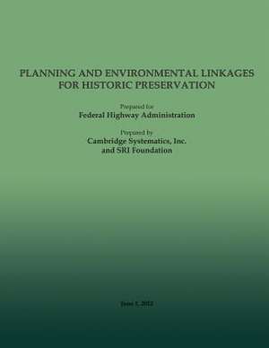 Planning and Environment Linkages for Historic Preservation de Federal Highway Administration