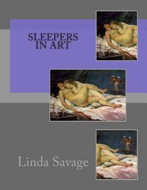 Sleepers in Art de Linda Savage