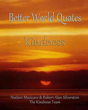 Better World Quotes de Robert Alan Silverstein