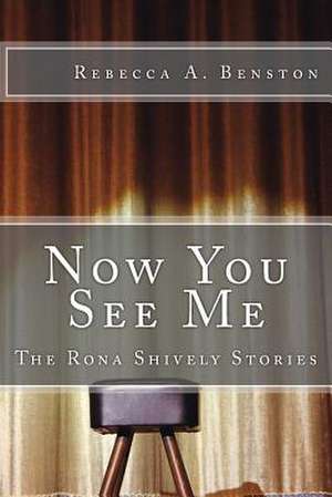 Now You See Me de Rebecca a. Benston