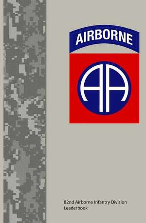 82nd Airborne Infantry Division Leaderbook de United States Government Us Army