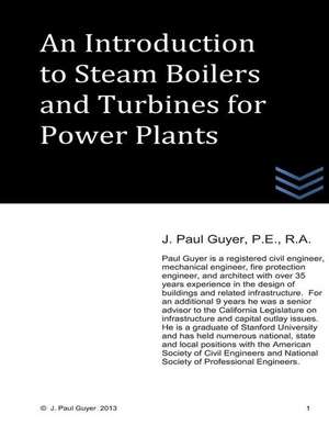 An Introduction to Boilers and Turbines for Power Plants de J. Paul Guyer